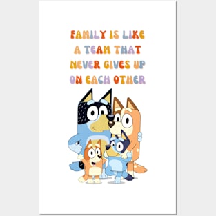 FAMILY IS LIKE A TEAM THAT NEVER GIVES UP ON EACH OTHER Posters and Art